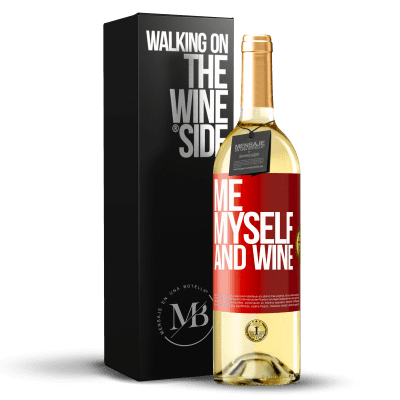 «Me, myself and wine» Edición WHITE