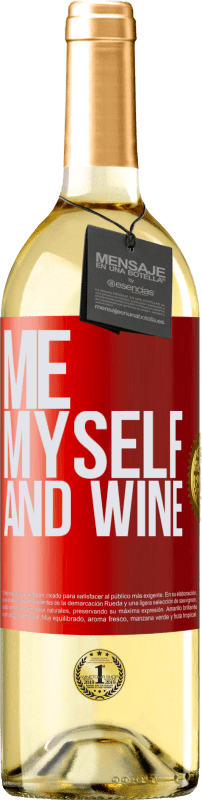 29,95 € Kostenloser Versand | Weißwein WHITE Ausgabe Me, myself and wine Rote Markierung. Anpassbares Etikett Junger Wein Ernte 2023 Verdejo