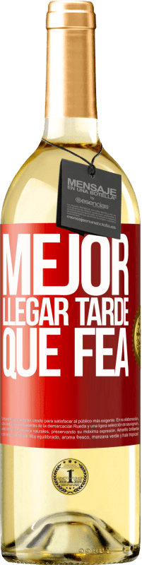 29,95 € Envío gratis | Vino Blanco Edición WHITE Mejor llegar tarde que fea Etiqueta Roja. Etiqueta personalizable Vino joven Cosecha 2024 Verdejo