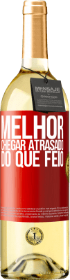 29,95 € Envio grátis | Vinho branco Edição WHITE Melhor chegar atrasado do que feio Etiqueta Vermelha. Etiqueta personalizável Vinho jovem Colheita 2024 Verdejo