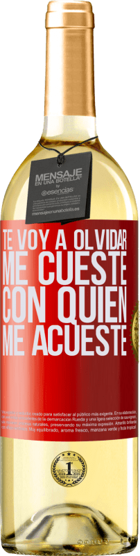 29,95 € Envío gratis | Vino Blanco Edición WHITE Te voy a olvidar, me cueste con quien me acueste Etiqueta Roja. Etiqueta personalizable Vino joven Cosecha 2024 Verdejo