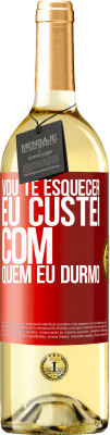 29,95 € Envio grátis | Vinho branco Edição WHITE Vou te esquecer, eu custei com quem eu durmo Etiqueta Vermelha. Etiqueta personalizável Vinho jovem Colheita 2024 Verdejo