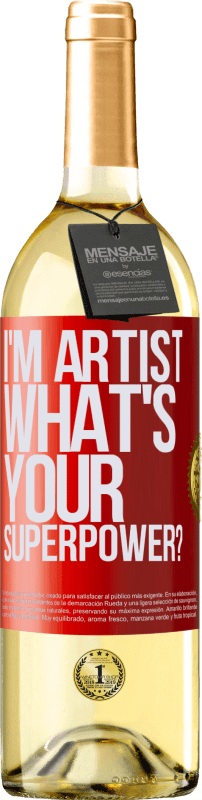 29,95 € Envío gratis | Vino Blanco Edición WHITE I'm artist. What's your superpower? Etiqueta Roja. Etiqueta personalizable Vino joven Cosecha 2023 Verdejo