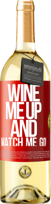 29,95 € Бесплатная доставка | Белое вино Издание WHITE Wine me up and watch me go! Красная метка. Настраиваемая этикетка Молодое вино Урожай 2023 Verdejo