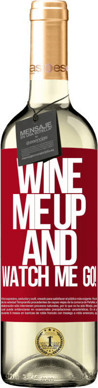 29,95 € Envoi gratuit | Vin blanc Édition WHITE Wine me up and watch me go! Étiquette Rouge. Étiquette personnalisable Vin jeune Récolte 2023 Verdejo