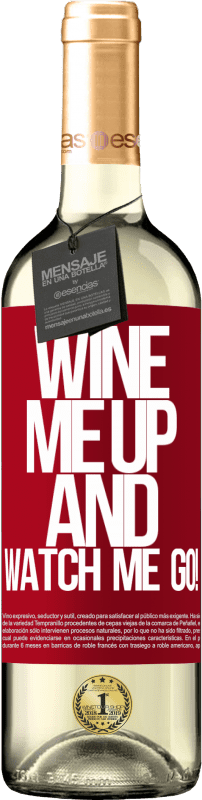 29,95 € Envoi gratuit | Vin blanc Édition WHITE Wine me up and watch me go! Étiquette Rouge. Étiquette personnalisable Vin jeune Récolte 2024 Verdejo