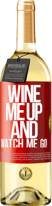 29,95 € Spedizione Gratuita | Vino bianco Edizione WHITE Wine me up and watch me go! Etichetta Rossa. Etichetta personalizzabile Vino giovane Raccogliere 2024 Verdejo