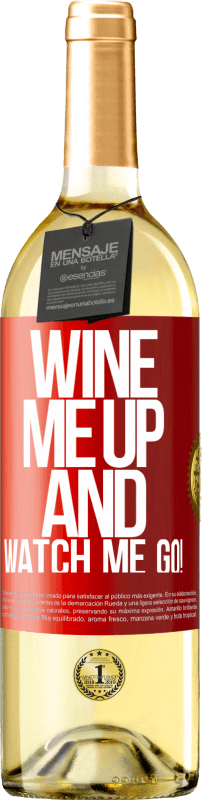 29,95 € Envio grátis | Vinho branco Edição WHITE Wine me up and watch me go! Etiqueta Vermelha. Etiqueta personalizável Vinho jovem Colheita 2024 Verdejo