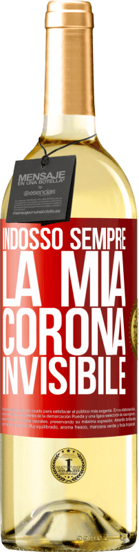 29,95 € Spedizione Gratuita | Vino bianco Edizione WHITE Indosso sempre la mia corona invisibile Etichetta Rossa. Etichetta personalizzabile Vino giovane Raccogliere 2024 Verdejo