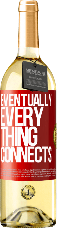 29,95 € Free Shipping | White Wine WHITE Edition Eventually, everything connects Red Label. Customizable label Young wine Harvest 2024 Verdejo