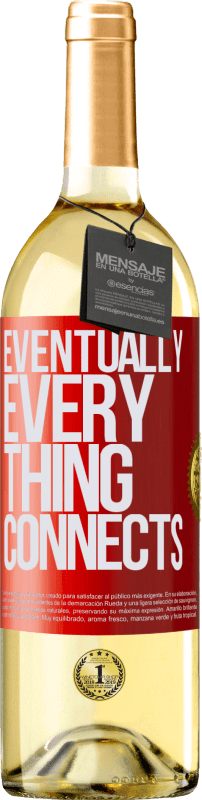 29,95 € Kostenloser Versand | Weißwein WHITE Ausgabe Eventually, everything connects Rote Markierung. Anpassbares Etikett Junger Wein Ernte 2023 Verdejo