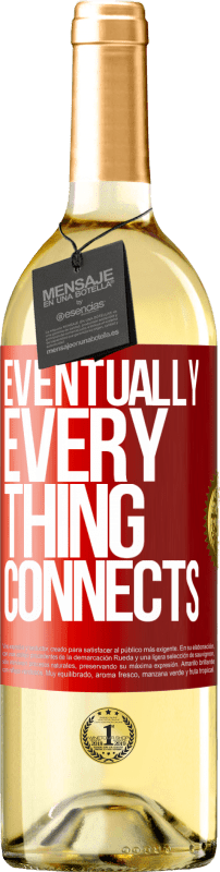 29,95 € Spedizione Gratuita | Vino bianco Edizione WHITE Eventually, everything connects Etichetta Rossa. Etichetta personalizzabile Vino giovane Raccogliere 2023 Verdejo