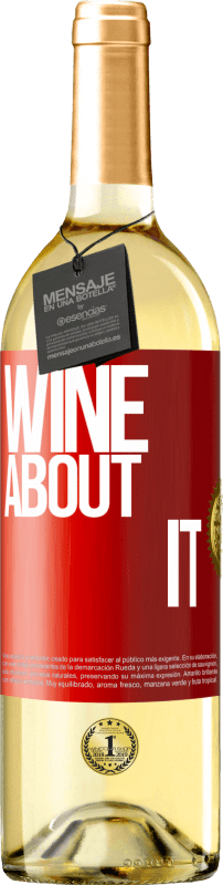 29,95 € Free Shipping | White Wine WHITE Edition Wine about it Red Label. Customizable label Young wine Harvest 2024 Verdejo