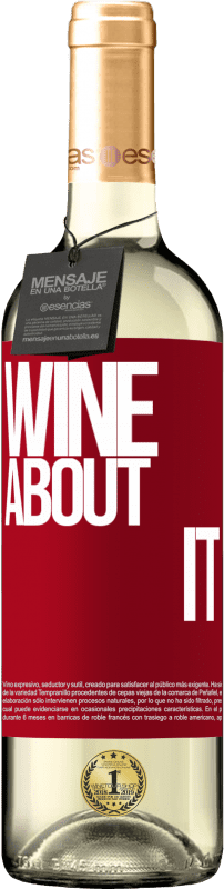 29,95 € Envoi gratuit | Vin blanc Édition WHITE Wine about it Étiquette Rouge. Étiquette personnalisable Vin jeune Récolte 2023 Verdejo