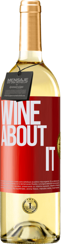 29,95 € Kostenloser Versand | Weißwein WHITE Ausgabe Wine about it Rote Markierung. Anpassbares Etikett Junger Wein Ernte 2023 Verdejo