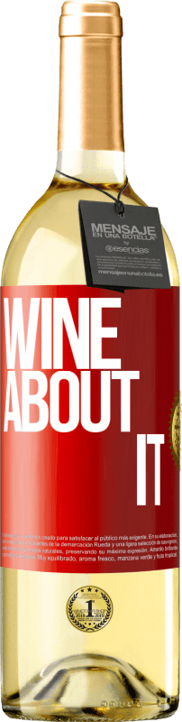 29,95 € Spedizione Gratuita | Vino bianco Edizione WHITE Wine about it Etichetta Rossa. Etichetta personalizzabile Vino giovane Raccogliere 2025 Verdejo