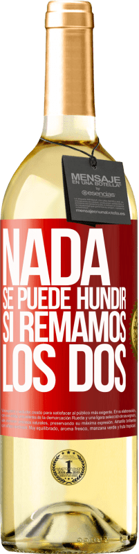 29,95 € Envío gratis | Vino Blanco Edición WHITE Nada se puede hundir si remamos los dos Etiqueta Roja. Etiqueta personalizable Vino joven Cosecha 2024 Verdejo