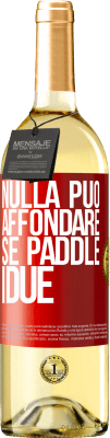 29,95 € Spedizione Gratuita | Vino bianco Edizione WHITE Nulla può affondare se paddle i due Etichetta Rossa. Etichetta personalizzabile Vino giovane Raccogliere 2025 Verdejo