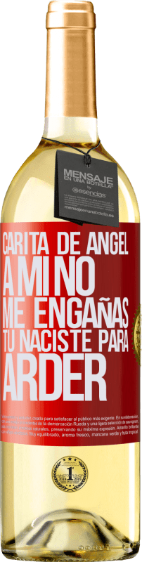 29,95 € Envío gratis | Vino Blanco Edición WHITE Carita de ángel, a mí no me engañas, tú naciste para arder Etiqueta Roja. Etiqueta personalizable Vino joven Cosecha 2024 Verdejo