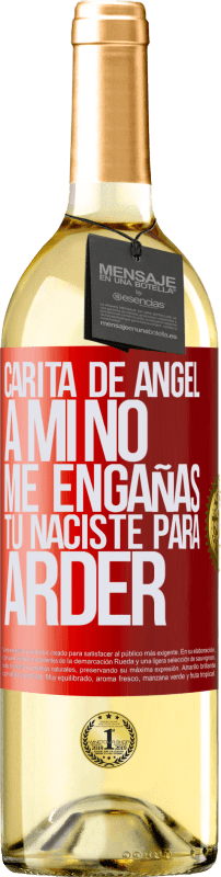 29,95 € Envío gratis | Vino Blanco Edición WHITE Carita de ángel, a mí no me engañas, tú naciste para arder Etiqueta Roja. Etiqueta personalizable Vino joven Cosecha 2025 Verdejo