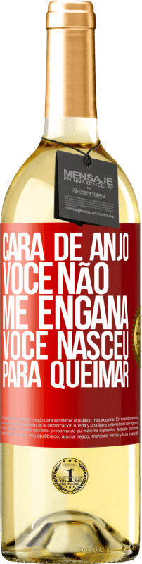 29,95 € Envio grátis | Vinho branco Edição WHITE Cara de anjo, você não me engana, você nasceu para queimar Etiqueta Vermelha. Etiqueta personalizável Vinho jovem Colheita 2024 Verdejo