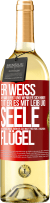 29,95 € Kostenloser Versand | Weißwein WHITE Ausgabe Er weiß, wie man liebt und wenn er sich hingibt, tut er es mit Leib und Seele. Aber vergiss nicht, wenn er sich nicht frei fühlt Rote Markierung. Anpassbares Etikett Junger Wein Ernte 2023 Verdejo