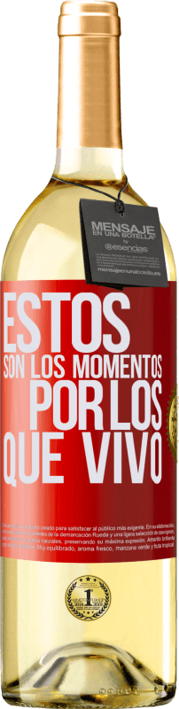 29,95 € Envío gratis | Vino Blanco Edición WHITE Estos son los momentos por los que vivo Etiqueta Roja. Etiqueta personalizable Vino joven Cosecha 2023 Verdejo