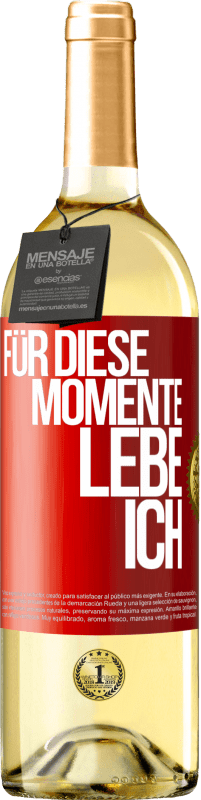 29,95 € Kostenloser Versand | Weißwein WHITE Ausgabe Für diese Momente lebe ich Rote Markierung. Anpassbares Etikett Junger Wein Ernte 2023 Verdejo