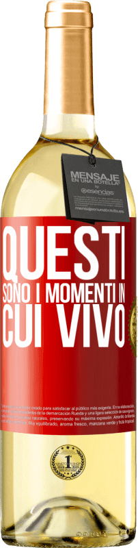 29,95 € Spedizione Gratuita | Vino bianco Edizione WHITE Questi sono i momenti in cui vivo Etichetta Rossa. Etichetta personalizzabile Vino giovane Raccogliere 2024 Verdejo