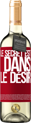 29,95 € Envoi gratuit | Vin blanc Édition WHITE Le secret est dans le désir Étiquette Rouge. Étiquette personnalisable Vin jeune Récolte 2024 Verdejo