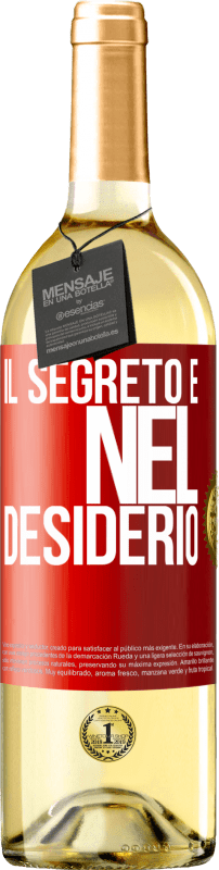 29,95 € Spedizione Gratuita | Vino bianco Edizione WHITE Il segreto è nel desiderio Etichetta Rossa. Etichetta personalizzabile Vino giovane Raccogliere 2024 Verdejo