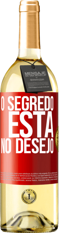 29,95 € Envio grátis | Vinho branco Edição WHITE O segredo está no desejo Etiqueta Vermelha. Etiqueta personalizável Vinho jovem Colheita 2024 Verdejo