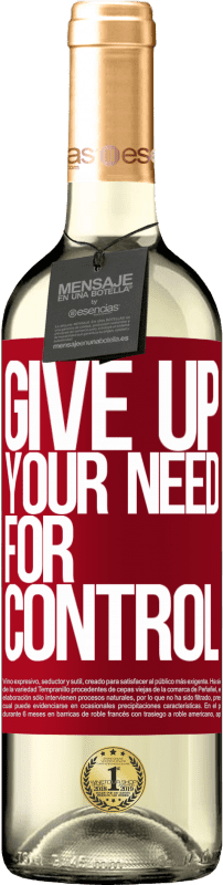 29,95 € Envoi gratuit | Vin blanc Édition WHITE Give up your need for control Étiquette Rouge. Étiquette personnalisable Vin jeune Récolte 2025 Verdejo