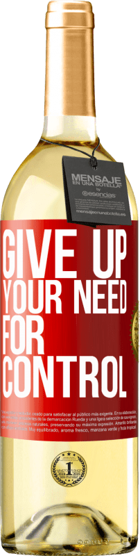 29,95 € Envio grátis | Vinho branco Edição WHITE Give up your need for control Etiqueta Vermelha. Etiqueta personalizável Vinho jovem Colheita 2023 Verdejo