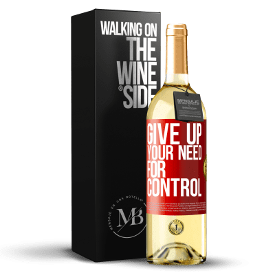 «Give up your need for control» Edição WHITE