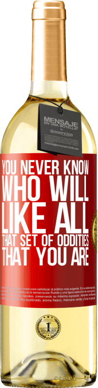29,95 € 免费送货 | 白葡萄酒 WHITE版 你永远不知道谁会喜欢你那所有的奇怪之处 红色标签. 可自定义的标签 青年酒 收成 2025 Verdejo
