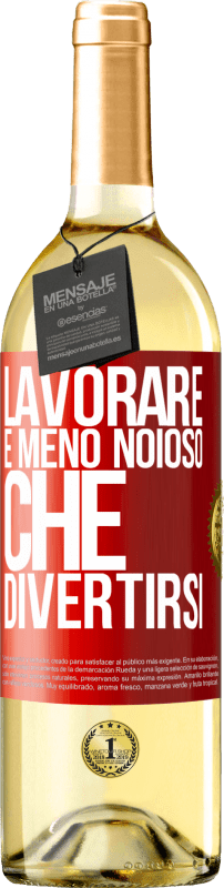 29,95 € Spedizione Gratuita | Vino bianco Edizione WHITE Lavorare è meno noioso che divertirsi Etichetta Rossa. Etichetta personalizzabile Vino giovane Raccogliere 2024 Verdejo