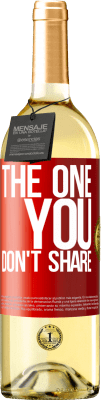 29,95 € 免费送货 | 白葡萄酒 WHITE版 The one you don't share 红色标签. 可自定义的标签 青年酒 收成 2025 Verdejo