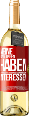 29,95 € Kostenloser Versand | Weißwein WHITE Ausgabe Meine Handlungen haben ein größeres Außmaß als meine eigenen Interessen Rote Markierung. Anpassbares Etikett Junger Wein Ernte 2024 Verdejo