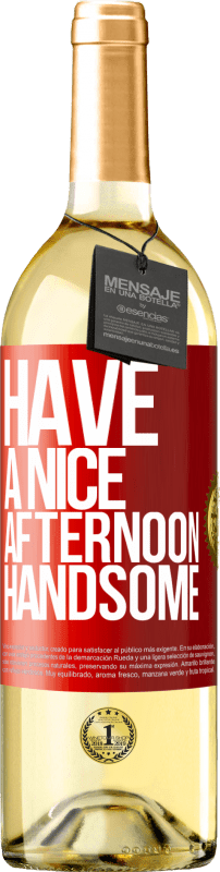 29,95 € Free Shipping | White Wine WHITE Edition Have a nice afternoon, handsome Red Label. Customizable label Young wine Harvest 2024 Verdejo