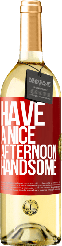 29,95 € Free Shipping | White Wine WHITE Edition Have a nice afternoon, handsome Red Label. Customizable label Young wine Harvest 2025 Verdejo