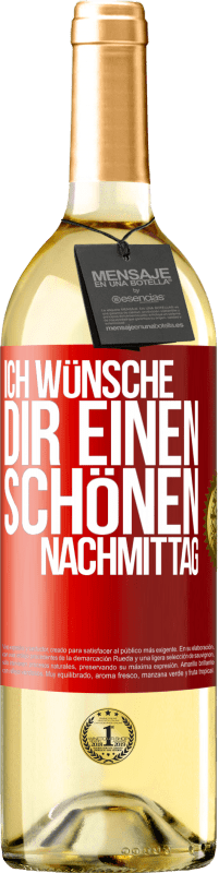 29,95 € Kostenloser Versand | Weißwein WHITE Ausgabe Ich wünsche dir einen schönen Nachmittag Rote Markierung. Anpassbares Etikett Junger Wein Ernte 2024 Verdejo