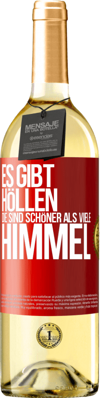 29,95 € Kostenloser Versand | Weißwein WHITE Ausgabe Es gibt Höllen, die sind schöner als viele Himmel Rote Markierung. Anpassbares Etikett Junger Wein Ernte 2024 Verdejo