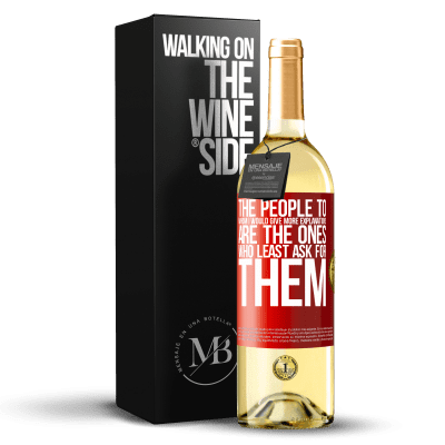 «The people to whom I would give more explanations are the ones who least ask for them» WHITE Edition