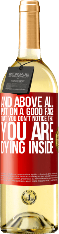 29,95 € 送料無料 | 白ワイン WHITEエディション そして何よりも、あなたが内面で死んでいることに気付かないように、良い顔をしてください 赤いタグ. カスタマイズ可能なラベル 若いワイン 収穫 2025 Verdejo