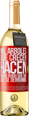 29,95 € Envío gratis | Vino Blanco Edición WHITE Mil árboles que crecen hacen menos ruido que uno que se derrumba Etiqueta Roja. Etiqueta personalizable Vino joven Cosecha 2024 Verdejo