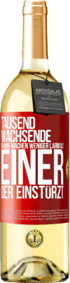 29,95 € Kostenloser Versand | Weißwein WHITE Ausgabe Tausend wachsende Bäume machen weniger Lärm als einer, der einstürzt Rote Markierung. Anpassbares Etikett Junger Wein Ernte 2025 Verdejo