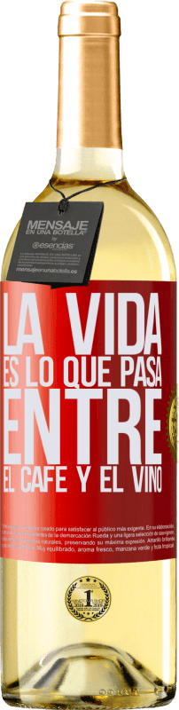 29,95 € Envío gratis | Vino Blanco Edición WHITE La vida es lo que pasa entre el café y el vino Etiqueta Roja. Etiqueta personalizable Vino joven Cosecha 2023 Verdejo