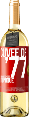 29,95 € Envoi gratuit | Vin blanc Édition WHITE Cuvée de 77, quelque chose d'unique Étiquette Rouge. Étiquette personnalisable Vin jeune Récolte 2023 Verdejo