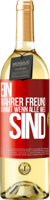 29,95 € Kostenloser Versand | Weißwein WHITE Ausgabe Ein wahrer Freund kommt wenn alle weg sind Rote Markierung. Anpassbares Etikett Junger Wein Ernte 2024 Verdejo